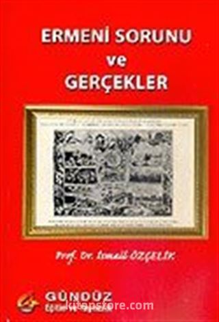 Ermeni Sorunu ve Gerçekler