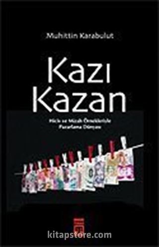 Kazı Kazan/Hiciv ve Mizah Örnekleriyle Pazarlama Dünyası