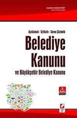 Açıklamalı-Sorun Çözümlü Belediye Kanunu ve Büyükşehir Belediye Kanunu