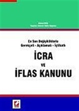 İcra ve İflas Kanunu / En Son Değişikliklerle Gerekçeli-Açıklamalı-İçtihatlı