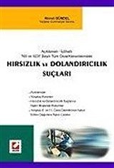 Hırsızlık ve Dolandırıcılık Suçları Açıklamalı-İçtihatlı 765 ve 5237 Sayılı Kanun / Türk Ceza Kanunlarındaki