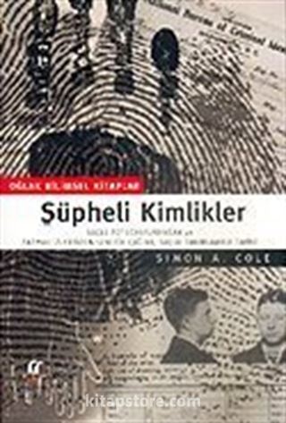 Şüpheli Kimlikler/Parmak İzinin ve Kriminal Kimlik Tespitinin Tarihi