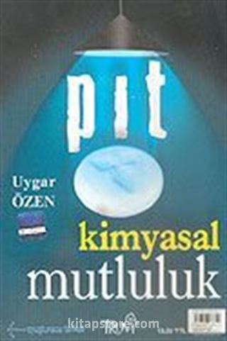 Pıt-Kimyasal Mutluluk