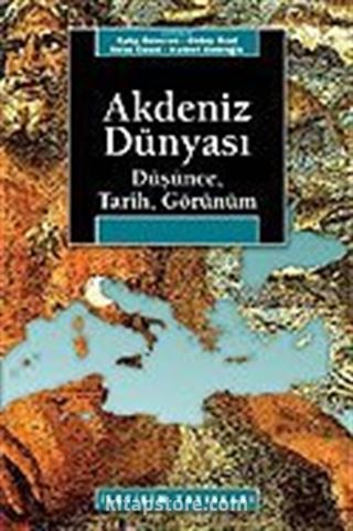 Akdeniz Dünyası /Düşünce, Tarih, Görünüm