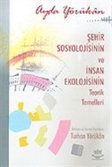 Şehir Sosyolojisinin ve İnsan Ekolojisinin Teorik Temelleri