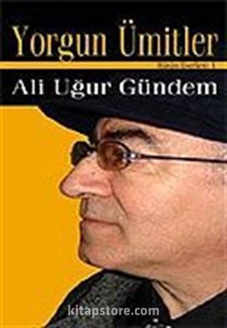 Yorgun Ümitler/Bütün Eserleri 1