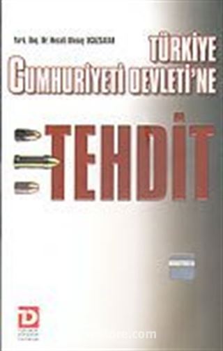 Türkiye Cumhuriyeti Devleti'ne Tehdit