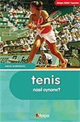 Tenis Nasıl Oynanır?