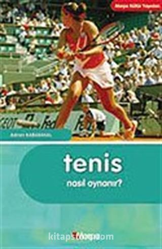 Tenis Nasıl Oynanır?