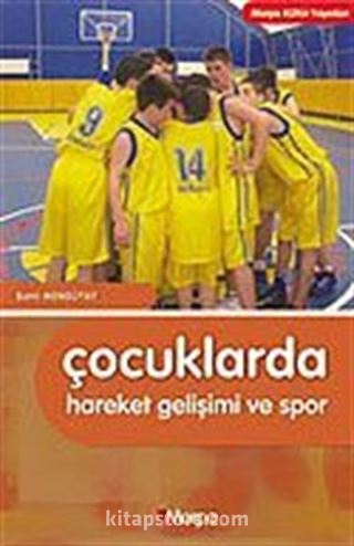 Çocuklarda Hareket Gelişimi ve Spor