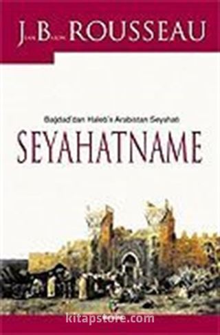 Seyahatname/Bağdad'dan Haleb'e Arabistan Seyahati