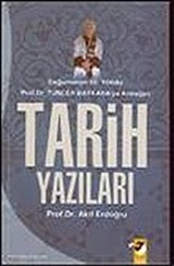 Tarih Yazıları / Doğumunun 65.Yılında Prof. Dr. Tuncer Baykara'ya Armağan