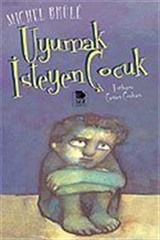 Uyumak İsteyen Çocuk