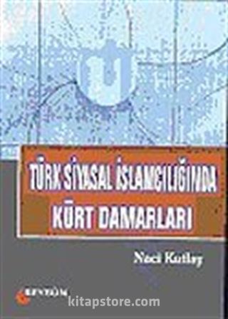 Türk Siyasal İslamcılığında Kürt Damarları