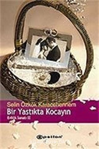 Bir Yastıkta Kocayın/Evlilik Sanatı 2