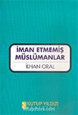 İman Etmemiş Müslümanlar