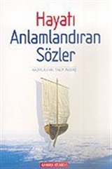 Hayatı Anlamlandıran Sözler