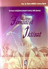 Feminist İktisat / İktisat Düşüncesinde Farklı Bir Bakış