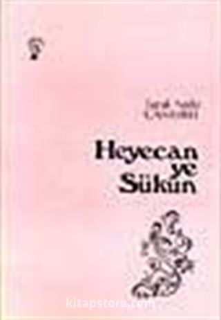 Heyecan Ve Sükun