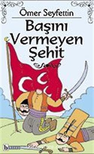 Başını Vermeyen Şehit