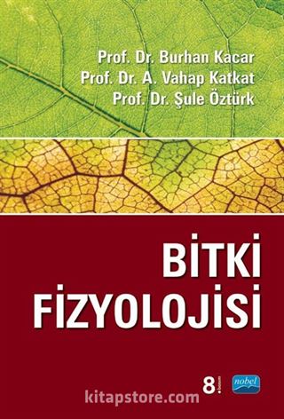 Bitki Fizyolojisi / Prof. Dr. Burhan Kaçar