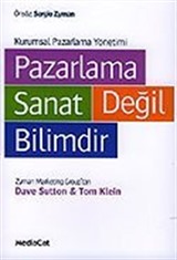 Pazarlama Sanat Değil Bilimdir/Kurumsal Pazarlama Yönetimi