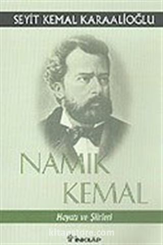 Namık Kemal - Hayatı Ve Şiirleri