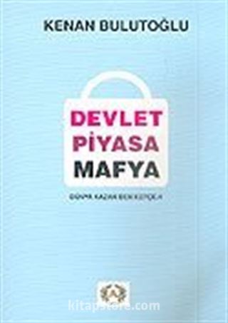 Devlet Piyasa Mafya