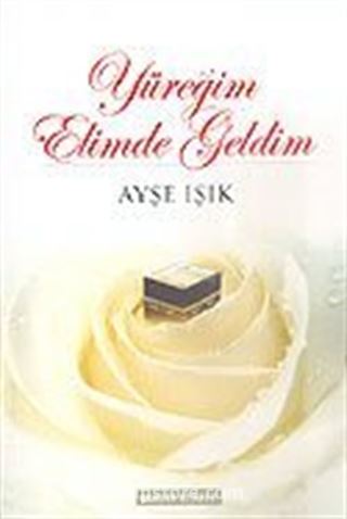 Yüreğim Elimde Geldim