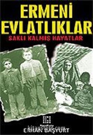 Ermeni Evlatlıklar/Saklı Kalmış Hayatlar