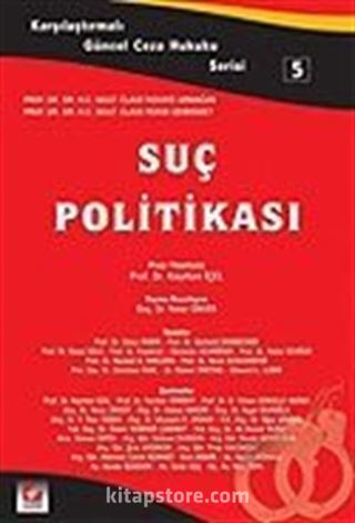 Suç Politikası/Karşılaştırmalı Güncel Ceza Hukuku Serisi 5