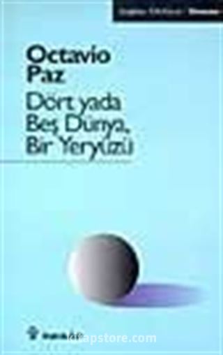 Bir Yeryüzü, Dört veya Beş Dünya