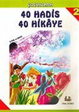 40 Hadis 40 Hikaye 2 (5 Yaş ve Üstü) Büyük Boy