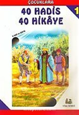 40 Hadis 40 Hikaye 1 (5 Yaş ve Üstü) Büyük Boy