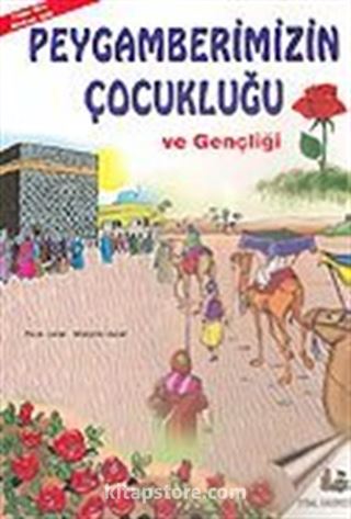 Peygamberimiz Çocukluğu ve Gençliği (Kitap Boy)