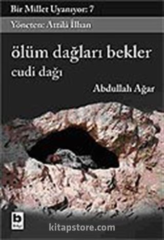 Bir Millet Uyanıyor! 7/Ölüm Dağları Bekler-Cudi Dağı