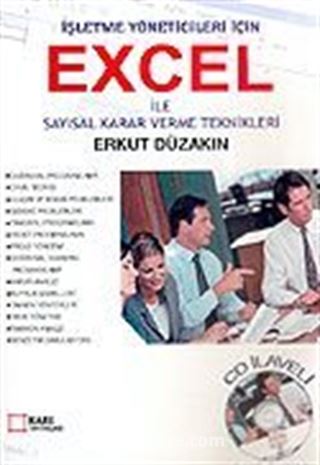 İşletme Yöneticileri İçin Excel İle Sayısal Karar Verme Teknikleri