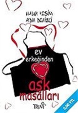 Ev Erkeğinden Aşk Masalları