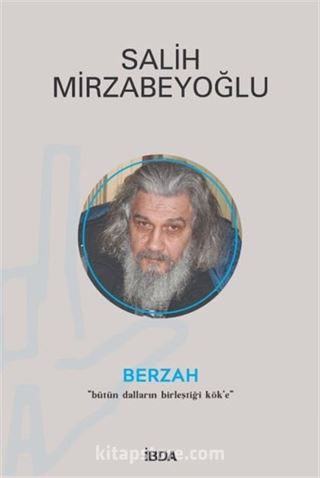 Berzah/Bütün Dalların Birleştiği Kök'e