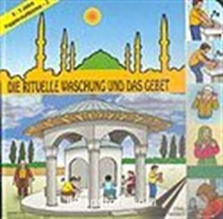 Die Rituelle Waschung Und Das Gebet/Abdest ve Namaz (2-5 Yaş)