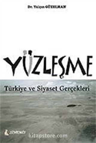 Yüzleşme/Türkiye ve Siyaset Gerçekleri