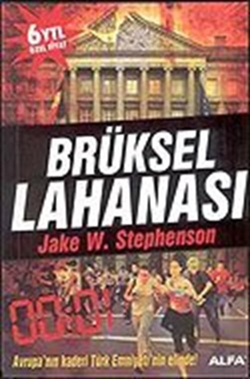 Brüksel Lahanası/Avrupa'nın Kaderi Türk Emniyeti'nin Elinde!