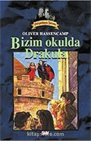 Dehşetkaya Şatosu 8/Bizim Okulda Drakula