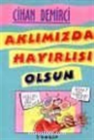 Aklımızda Hayırlı Olsun