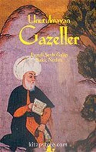 Unutulmayan Gazeller/Fuzuli, Şeyh Galip Baki, Nedim