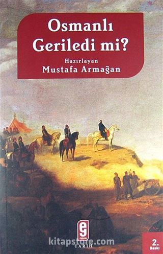 Osmanlı Geriledi mi?