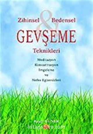 Zihinsel Bedensel Gevşeme Teknikleri