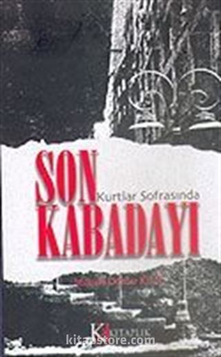 Kurtlar Sofrasında Son Kabadayı