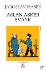 Aslan Asker Şvayk ve Dünya Savaşı'nda Başından Geçenler