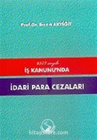 İdari Para Cezaları 4857 Sayılı İş Kanunu'nda